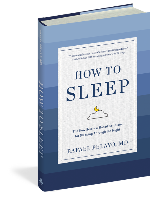 How to Sleep book by Dr Rafael Pelayo - new science based rules for sleeping through the night ISBN 9781579659578