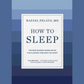 How to Sleep book by Dr Rafael Pelayo - new science based rules for sleeping through the night  ISBN 9781579659578