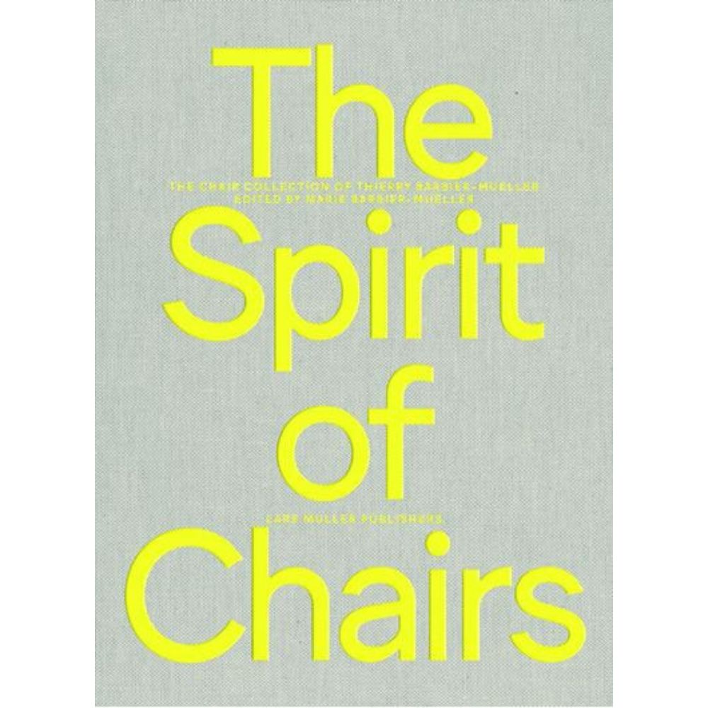 The Spirit of Chairs - Marie Barbier-Mueller